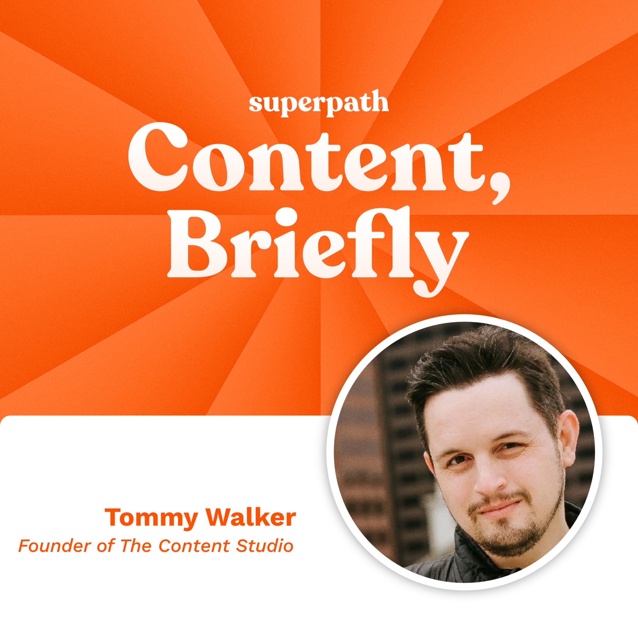 Episode 77 The Content Studio Tommy Walker on "The State of (Dis